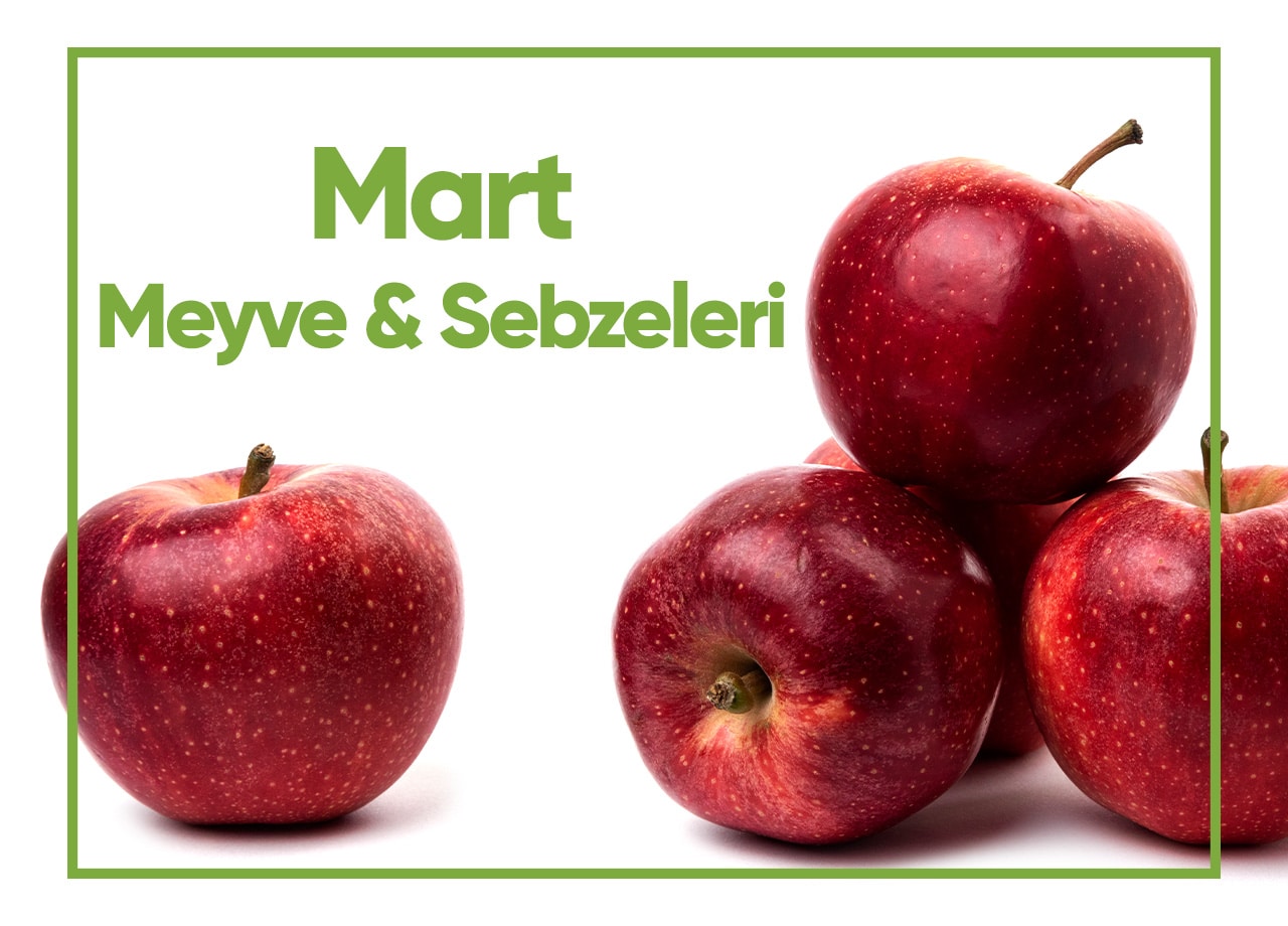 Mart Ayında Tüketilebilecek En Faydalı 3 Meyve ve 3 Sebze